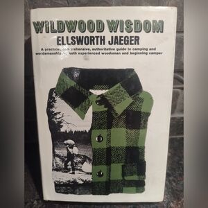 Wildwood Wisdom By Ellsworth Jaeger, Hardcover Outdoor Survival Book, 1945